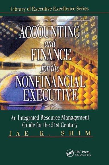 Jae K. Shim - Accounting and Finance for the NonFinancial Executive, Inbunden