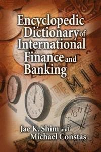 bokomslag Encyclopedic Dictionary of International Finance and Banking