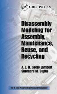 bokomslag Disassembly Modeling for Assembly, Maintenance, Reuse and Recycling