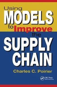 bokomslag Using Models to Improve the Supply Chain