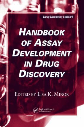 Lisa K. Minor - Handbook of Assay Development in Drug Discovery, Inbunden