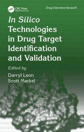 Darryl Leon, Scott Markel - In Silico Technologies in Drug Target Identification and Validation, Inbunden