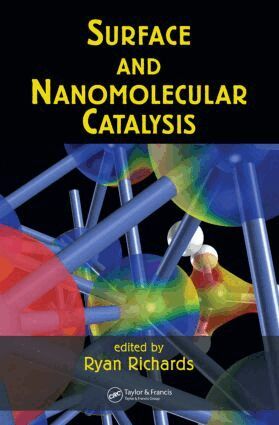 Ryan Richards - Surface and Nanomolecular Catalysis, Inbunden