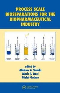 bokomslag Process Scale Bioseparations for the Biopharmaceutical Industry