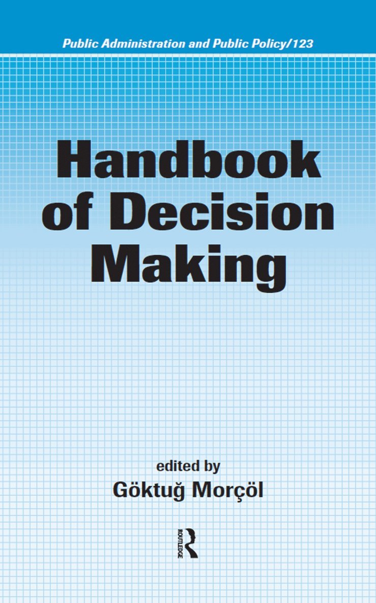 Goktug Morcol, USA) Morcol, Goktug (Pennsylvania State University-Harrisburg, Middletown - Handbook of Decision Making, Inbunden