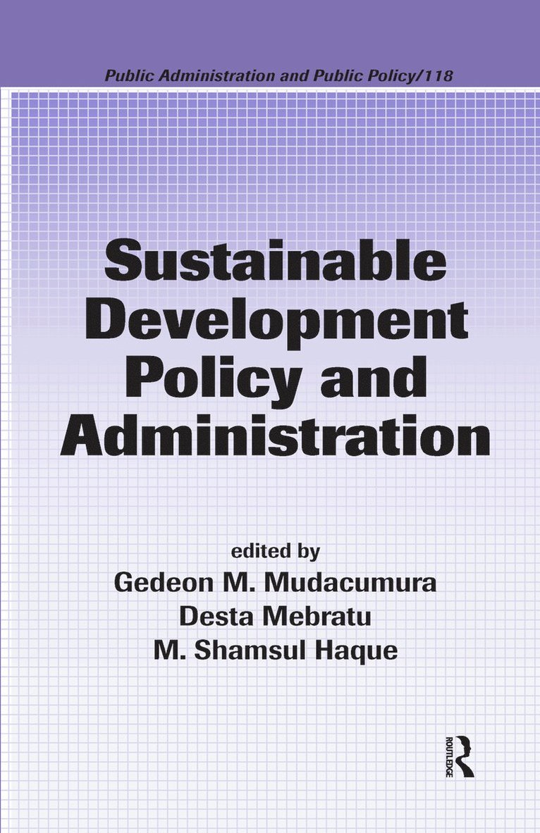 Gedeon M. Mudacumura, Desta Mebratu, M. Shamsul Haque, USA) Mudacumura, Gedeon M. (Pennsylvania State University - Sustainable Development Policy and Administration, Inbunden