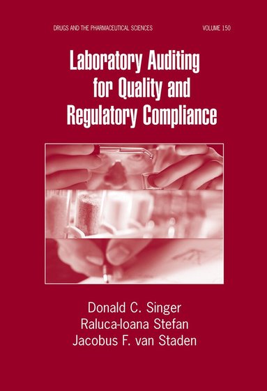 Donald C. Singer, Raluca-Ioana Stefan, Jacobus F. van Staden - Laboratory Auditing for Quality and Regulatory Compliance, Inbunden