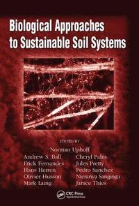 bokomslag Biological Approaches to Sustainable Soil Systems