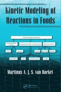 bokomslag Kinetic Modeling of Reactions In Foods