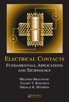Milenko Braunovic, Nikolai K. Myshkin, Valery V. Konchits - Electrical Contacts, Inbunden
