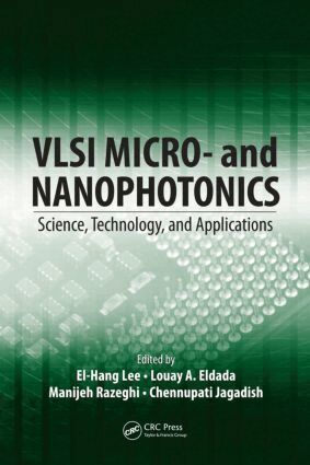 El-Hang Lee, Louay Eldada, Manijeh Razeghi, Chennupati Jagadish - VLSI Micro- and Nanophotonics, Inbunden