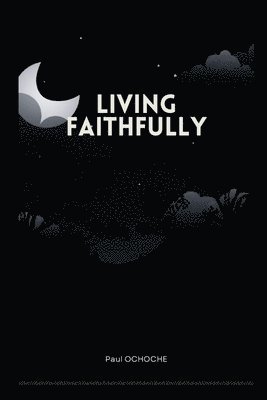 Living Faithfully 1