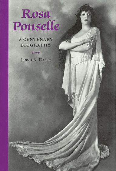 James A. Drake - Rosa Ponselle, Inbunden