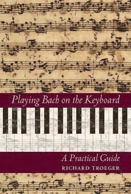 bokomslag Playing Bach on the Keyboard: A Practical Guide