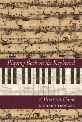 Playing Bach on the Keyboard: A Practical Guide