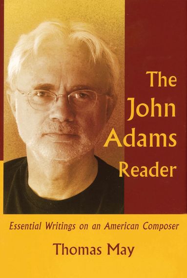 Thomas May - John Adams Reader, Inbunden