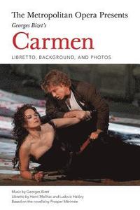 bokomslag The Metropolitan Opera Presents: Georges Bizet's Carmen