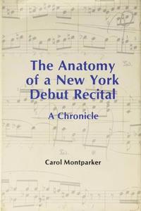 bokomslag Anatomy Of A New York Debut Recital