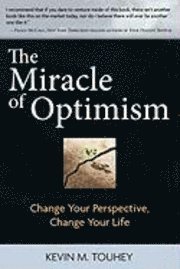 bokomslag The Miracle of Optimism: Change Your Perspective, Change Your Life