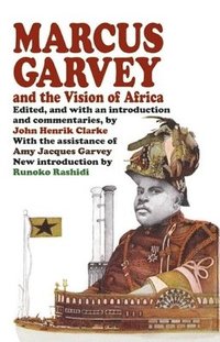 bokomslag Marcus Garvey and the Vision of Africa