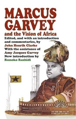 Marcus Garvey and the Vision of Africa 1