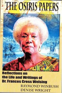 bokomslag The Osiris Papers: Reflections on the Life and Writings of Dr. Frances Cress Welsing