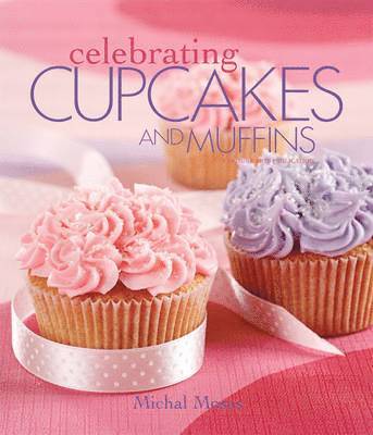 Celebrating Cupcakes and Muffins 1