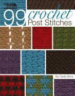 bokomslag 99 Crochet Post Stitches (Leisure Arts #4788)