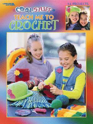 Cool Stuff Teach Me to Crochet 1