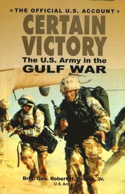 bokomslag Certain Victory: The U.S. Army in the Gulf War
