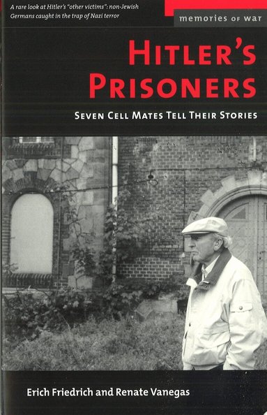 Erich O. Friedrich, Renate G. Vanegas - Hitler's Prisoners, Häftad
