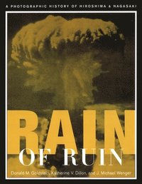 bokomslag Rain of Ruin: A Photographic History of Hiroshima and Nagasaki