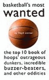 Basketball's Most Wanted