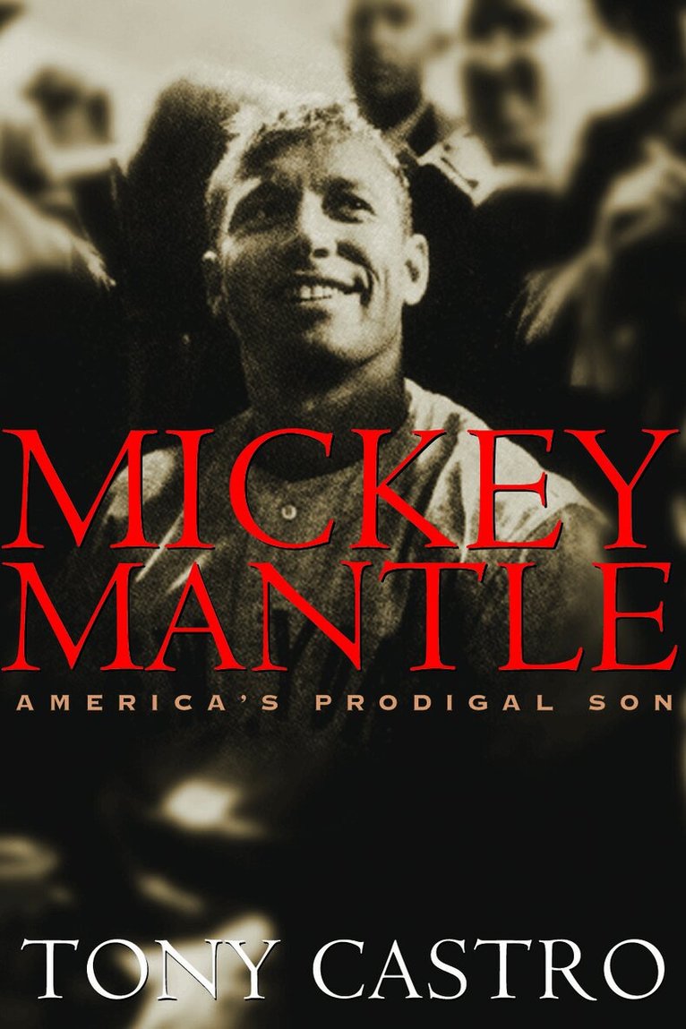 Tony Castro - Mickey Mantle, Häftad. Tillgänglighet: Lägg i varukorg