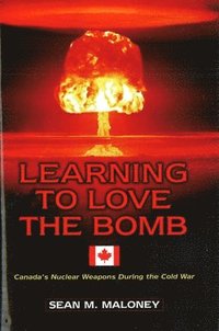 bokomslag Learning to Love the Bomb