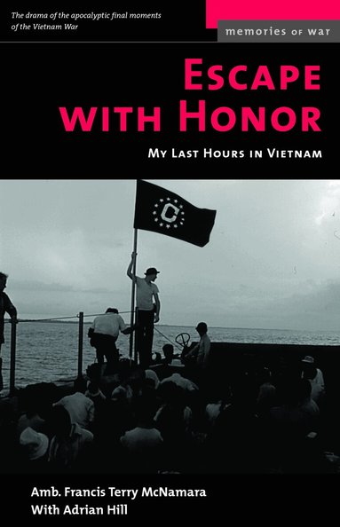 Francis Terry McNamara, Adrian Hill - Escape with Honor, Häftad