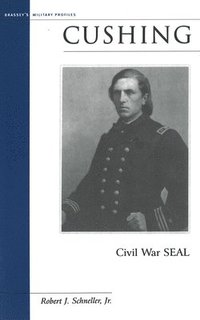 bokomslag Cushing: Civil War SEAL
