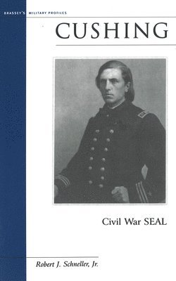 bokomslag Cushing: Civil War SEAL