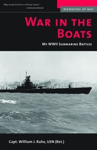 bokomslag War in the Boats: My WWII Submarine Battles