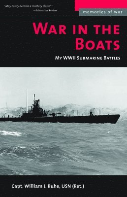 bokomslag War in the Boats: My WWII Submarine Battles