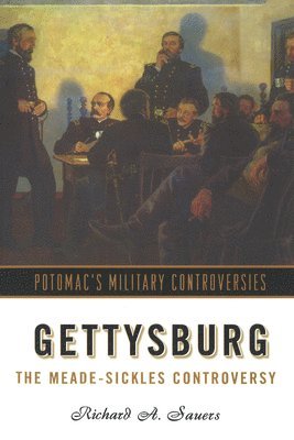 bokomslag Gettysburg: The Meade-Sickles Controversy