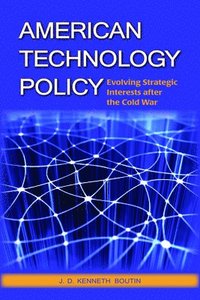bokomslag American Technology Policy