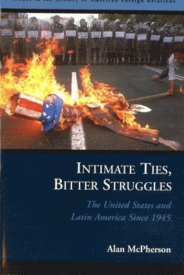 Alan L. McPherson, Alan McPherson, Alan Mcpherson - Intimate Ties, Bitter Struggles, Inbunden