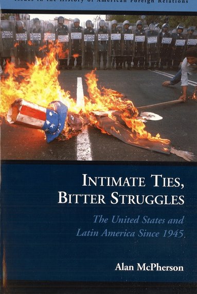 Alan McPherson - Intimate Ties, Bitter Struggles, Häftad