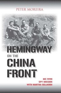 bokomslag Hemingway on the China Front