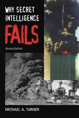 Michael A. Turner - Why Secret Intelligence Fails, Häftad