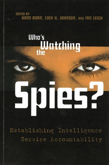 Dr Hans Born, Loch K. Johnson, Hans Born, Loch K. Johnson, Ian Leigh - Who's Watching the Spies?, Häftad
