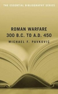 bokomslag Roman Warfare, 300 B.C. to a.D. 450