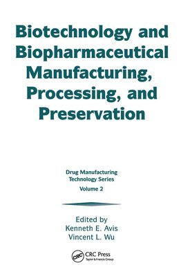 Biotechnology and Biopharmaceutical Manufacturing, Processing, and Preservation 1