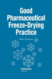 bokomslag Good Pharmaceutical Freeze-Drying Practice